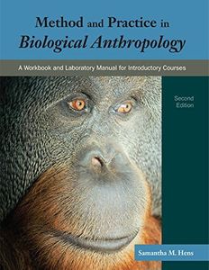 Method and Practice in Biological Anthropology: A Workbook and Laboratory Manual for Introductory Courses