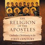 Religion of the Apostles: Orthodox 