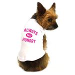 The Tee Shop Pet Clothing Collection Cool Funny Quote Printed Always Hungry on Pet Dog Cat Comfortable T-Shirt(White_L)