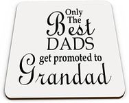 Saxton Only The Best Dads Get Promoted To Grandad Novelty Glossy Mug Coaster