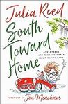 South Toward Home: Adventures and M