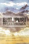 Bhojpuri Breakthrough: A Movement t