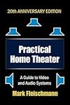 Practical Home Theater: A Guide to 