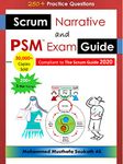 Scrum Narrative and PSM Exam Guide: All-in-one Guide for Professional Scrum Master (PSM 1) Certificate Assessment Preparation