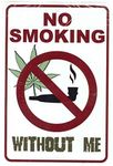 Eletina No Smoking Without Me; Weed Marijuana Cannabis Funny Metal Sign for Your Garage Decor, Man Cave Ideas, Yard Stuff Or Wall.Friendly Gift Vintage Signs Aluminum Plates Printed