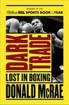 Dark Trade: Lost in Boxing