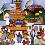 Villa-Lobos: Complete Choros & Bachianas Brasileiras