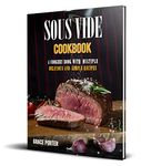 Sous Vide Cookbook: A Cookery Book with Multiple Delicious and Simple Recipes