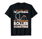 I'm Thinking About Roller Coasters Cool Kids Theme Park T-Shirt