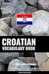 Croatian Vocabulary Book: A Topic B