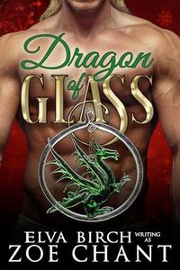 Dragon of Glass (Fae Shifter Knights Book 1)