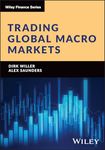 Trading Global Macro Markets (The Wiley Finance Series)