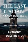 THE LAST ITALIAN A Saga in Three Parts: The Complete Trilogy