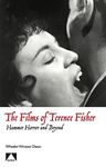 The Films of Terence Fisher: Hammer Horror and Beyond (Auteur)
