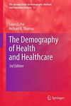 The Demography of Health and Healthcare (The Springer Series on Demographic Methods and Population Analysis, 13)