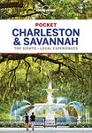 Lonely Planet Pocket Charleston & Savannah: Top Sights - Local Experiences (Pocket Guide)