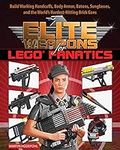 Elite Weapons for LEGO Fanatics: Bu
