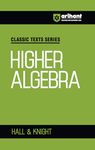 Arihant Classic Texts Series for All Engineering Entrances Aspirants | Higher Algebra- Hall & Knight | For Exam Exam 2025-26
