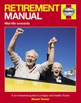 Retirement Manual (Pbk): A no-nonsense guide to a happy and healthy future