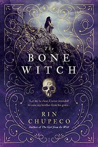 The Bone Witch: Bone Witch #1