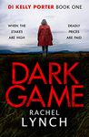 Dark Game (Detective Kelly Porter Book 1)