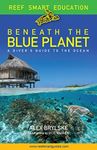 Beneath the Blue Planet: A Diver’s 