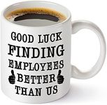 TRDSEDSW Best Boss Going Away Gifts - Good Luck Finding Employees Better Than Us - Funny 11oz Coffee Mug Novelty Leaving Farewell New Job Retirement Birthday Gifts for Men Women