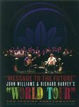 Message to the Future - John Williams & Richard Harvey's World Tour DVD [2015]