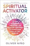 Spiritual Activator: 5 Steps to Cle
