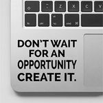 VC Don't Wait for an Opportunity Cr