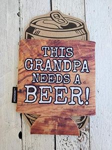 Grandpa Needs a Beer Funny Christmas Gift for Dad Husband Uncle Can Cooler Coozie Fathers Day Party Favor Game Night Beverage Insulator Cozy Papa Wood Grain