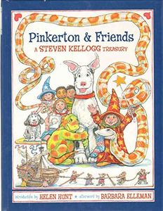 Pinkerton & Friends: A Steven Kellogg Treasury