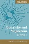 Electricity and Magnetism, Volume 1: Third Edition (Oxford Classic Texts In The Physical Sciences): 01