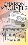 The Women Sleuths Club Murder - A T