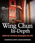 Wing Chun In-Depth: Skills for Comb