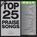 Top 25 Praise Songs 2014