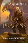 In the Shadow of Kings (A Time of Dragons: Book 2)