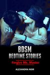 BDSM Bedtime Stories - Forgive Me, Master, for I have Sinned: An Explicit and Erotic Story of Dominance and Submission (BSDM Bedtime Stories Book 18)