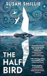 The Half Bird: One woman’s voyage o