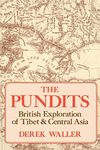 The Pundits: British Exploration of Tibet and Central Asia