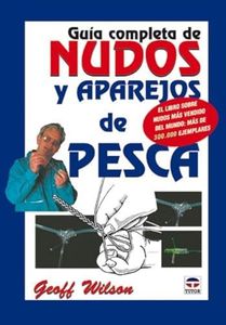 Guia Completa de Nudos y Aparejos de Pesca (SIN COLECCION)