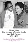 Sister Love: The Letters of Audre Lorde and Pat Parker 1974-1989 (Sapphic Classics)