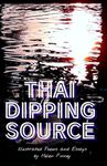 Thai Dipping Source: Illustrated poems and essays