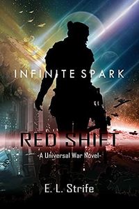 Red Shift: A Military Sci-Fi Fantasy Novel (Infinite Spark Book 4)