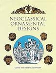 Neoclassical Ornamental Designs (Dover Pictorial Archive)