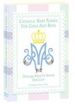 Catholic Baby Names for Girls and Boys: 250 Ways to Honor Mary