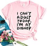 I Can't a dult Today Shirt for Women Funny Summer O Neck Short Sleeve Tops Holiday Cute Family Trip Shirt (Pink, M)