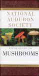 National Audubon Society Field Guide to North American Mushrooms