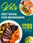 Keto Diet Book for Beginners: 1200 