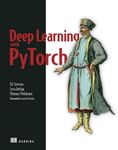 Deep Learning with PyTorch: Build, 